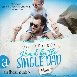 Cover - Whitley Cox - Single Dads of Seattle - Band 1 - Hired by the Single Dad - Mark