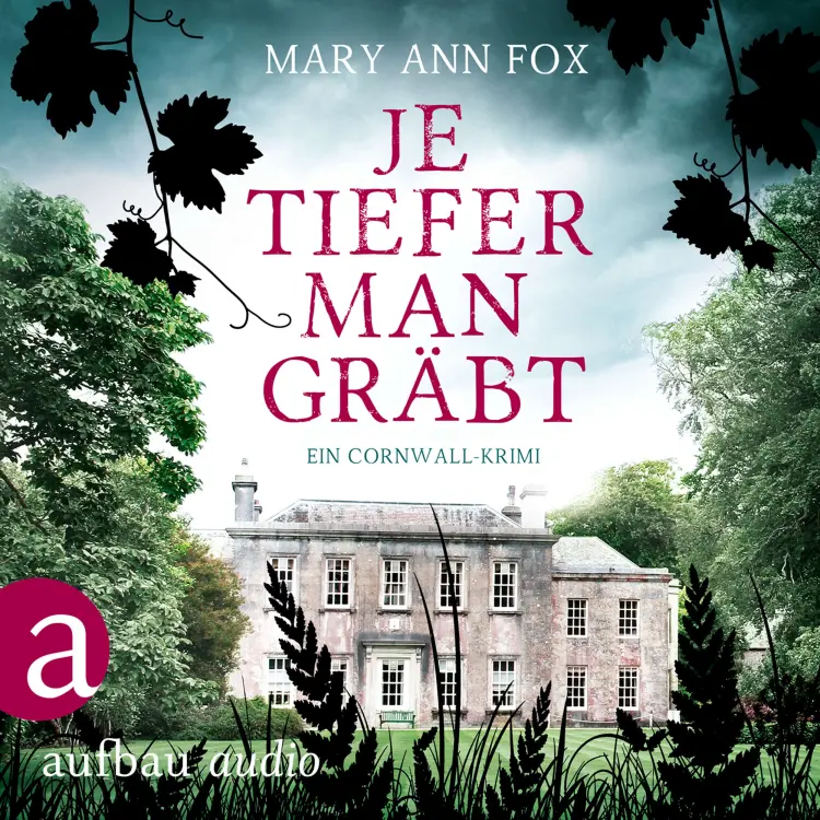 Cover von Mary Ann Fox - Mags Blake - Ein Cornwall-Krimi - Band 1 - Je tiefer man gräbt