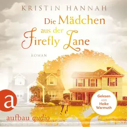 Cover - Kristin Hannah - Die Mädchen aus der Firefly Lane