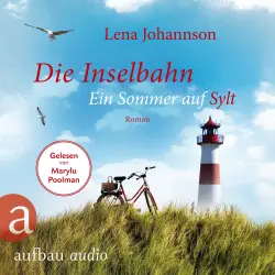 Cover - Lena Johannson - Die Inselbahn - Ein Sommer auf Sylt