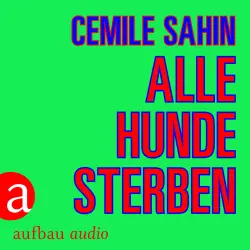 Cover - Cemile Sahin - Alle Hunde sterben