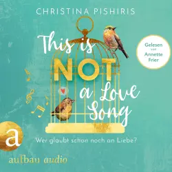 Cover - Christina Pishiris - This Is (Not) a Love Song - Wer glaubt schon noch an Liebe?