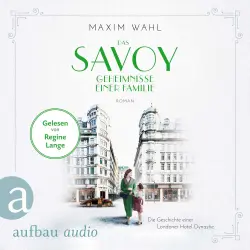 Cover - Maxim Wahl - Die SAVOY-Saga - Band 3 - Das Savoy - Geheimnisse einer Familie