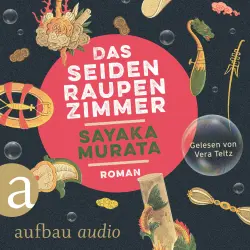 Cover - Sayaka Murata - Das Seidenraupenzimmer