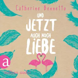 Cover - Catherine Bennetto - Und jetzt auch noch Liebe