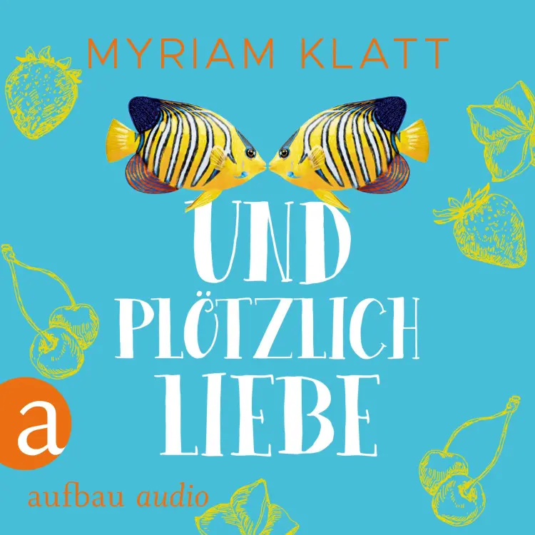 Cover von Miriam Klatt - Und plötzlich Liebe
