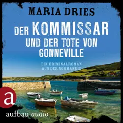 Cover - Maria Dries - Kommissar Philippe Lagarde - Band 5 - Der Kommissar und der Tote von Gonneville - Ein Kriminalroman aus der Normandie