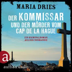 Cover - Maria Dries - Kommissar Philippe Lagarde - Ein Kriminalroman aus der Normandie - Band 4 - Der Kommissar und der Mörder vom Cap de la Hague