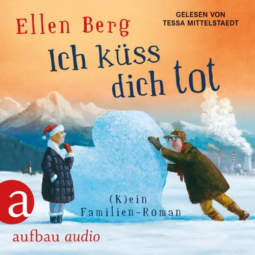 Cover - Ellen Berg - Ich küss dich tot - (K)ein Familien-Roman