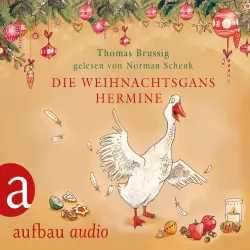 Cover - Thomas Brussig - Die Weihnachtsgans Hermine - und Der Wurm am Turm