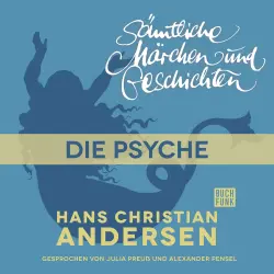 Cover - Hans Christian Andersen - H. C. Andersen: Sämtliche Märchen und Geschichten - Die Psyche