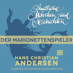 Cover - Hans Christian Andersen - H. C. Andersen: Sämtliche Märchen und Geschichten - Der Marionettenspieler