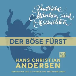 Cover - Hans Christian Andersen - H. C. Andersen: Sämtliche Märchen und Geschichten - Der böse Fürst