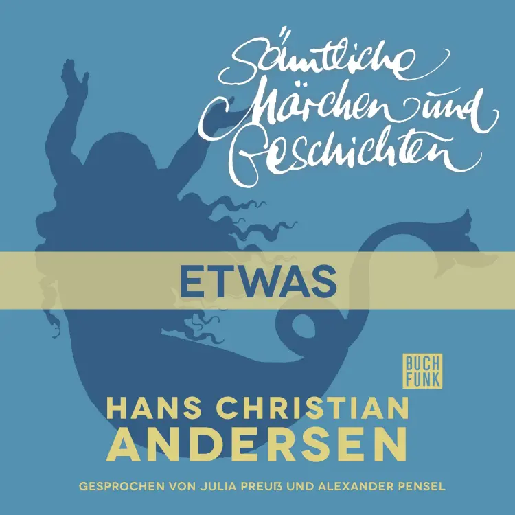 Cover von Hans Christian Andersen - H. C. Andersen: Sämtliche Märchen und Geschichten - Etwas