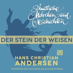 Cover - Hans Christian Andersen - H. C. Andersen: Sämtliche Märchen und Geschichten - Der Stein der Weisen