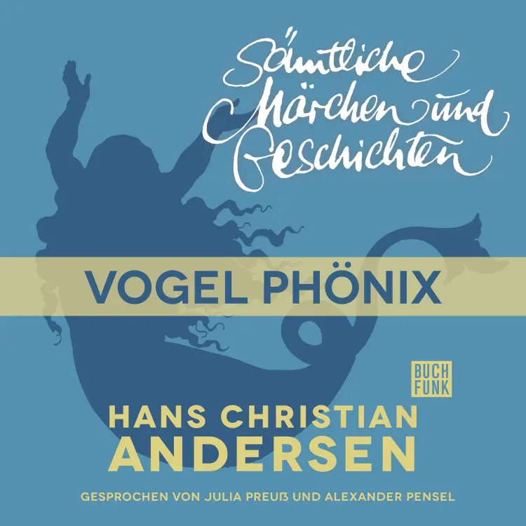 Cover von Hans Christian Andersen - H. C. Andersen: Sämtliche Märchen und Geschichten - Vogel Phönix