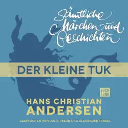 Cover - Hans Christian Andersen - H. C. Andersen: Sämtliche Märchen und Geschichten - Der kleine Tuk