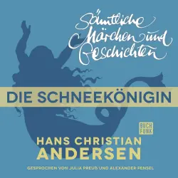 Cover - Hans Christian Andersen - H. C. Andersen: Sämtliche Märchen und Geschichten - Die Schneekönigin