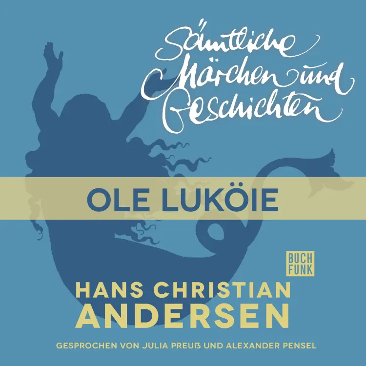 Cover von Hans Christian Andersen - H. C. Andersen: Sämtliche Märchen und Geschichten - Ole Luköie