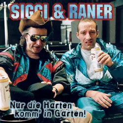 Cover - Siggi & Raner - Nur die Harten komm´ in Garten