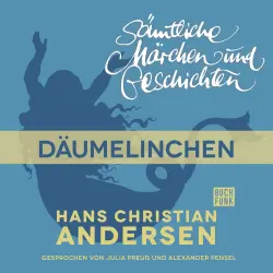 Cover - Hans Christian Andersen - H. C. Andersen: Sämtliche Märchen und Geschichten - Däumelinchen