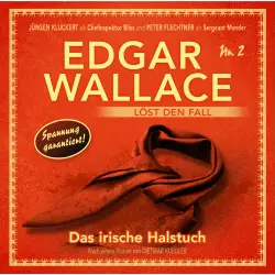 Cover - Dietmar Kuegler - Edgar Wallace - Edgar Wallace löst den Fall, Nr. 2 - Das irische Halstuch