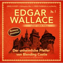 Cover - Dietmar Kuegler - Edgar Wallace - Edgar Wallace löst den Fall - Nr. 1 - Der unheimliche Pfeifer von Blending Castle