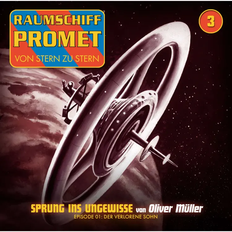 Cover von Olliver Müller - Raumschiff Promet - Folge 3 - Sprung ins Ungewisse - Der verlorene Sohn