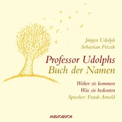 Cover - Jürgen Udolph - Professor Udolphs Buch der Namen - Woher sie kommen, was sie bedeuten