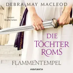 Cover - Debra Macleod - Die Vestalinnen-Reihe - Band 1 - Die Töchter Roms: Flammentempel