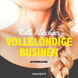 Cover - Ruth Moschner - Vollblondige Businen