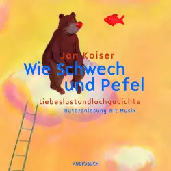 Cover - Jan Kaiser - Wie Schwech und Pefel - Liebeslustundlachgedichte