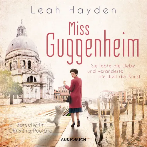 Cover von Leah Hayden - Miss Guggenheim - Sie lebte die Liebe und veränderte die Welt der Kunst