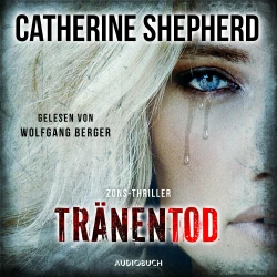 Cover - Catherine Shepherd - Zons-Thriller - Band 7 - Tränentod