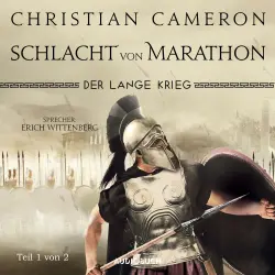 Cover - Christian Cameron - Die Perserkriege - Band 2 - Der lange Krieg - Schlacht von Marathon, Teil 1 von 2