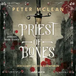 Cover - Peter McLean - Priest of Bones - Der Kampf um den Rosenthron 1