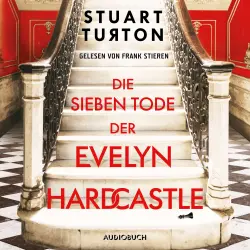 Cover - Stuart Turton - Die sieben Tode der Evelyn Hardcastle