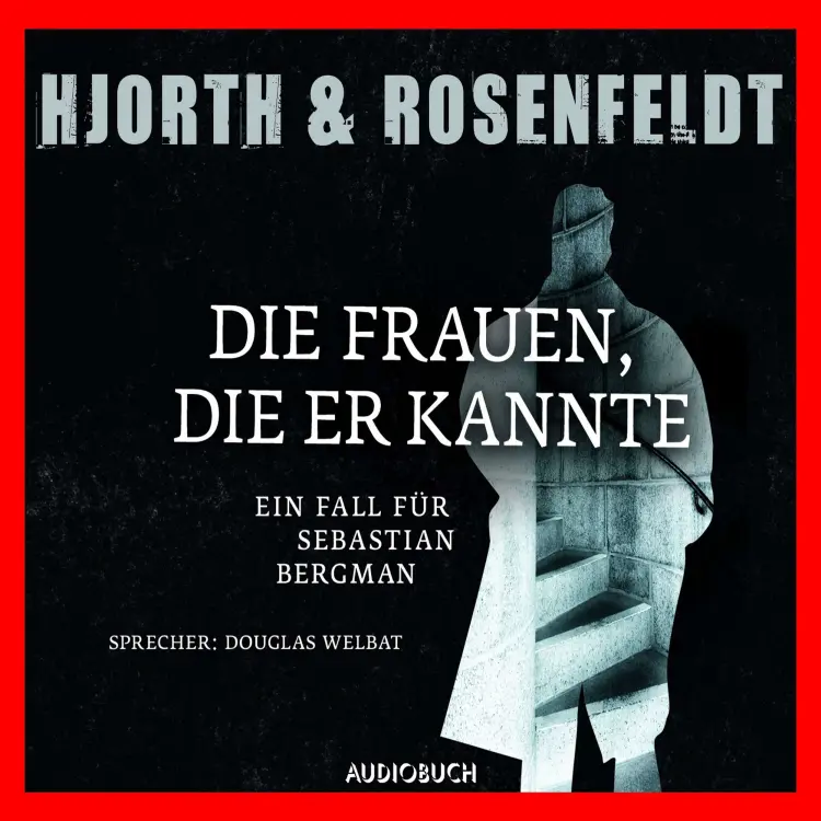 Cover von Michael Hjorth - Die Fälle des Sebastian Bergman 2 - Die Frauen, die er kannte