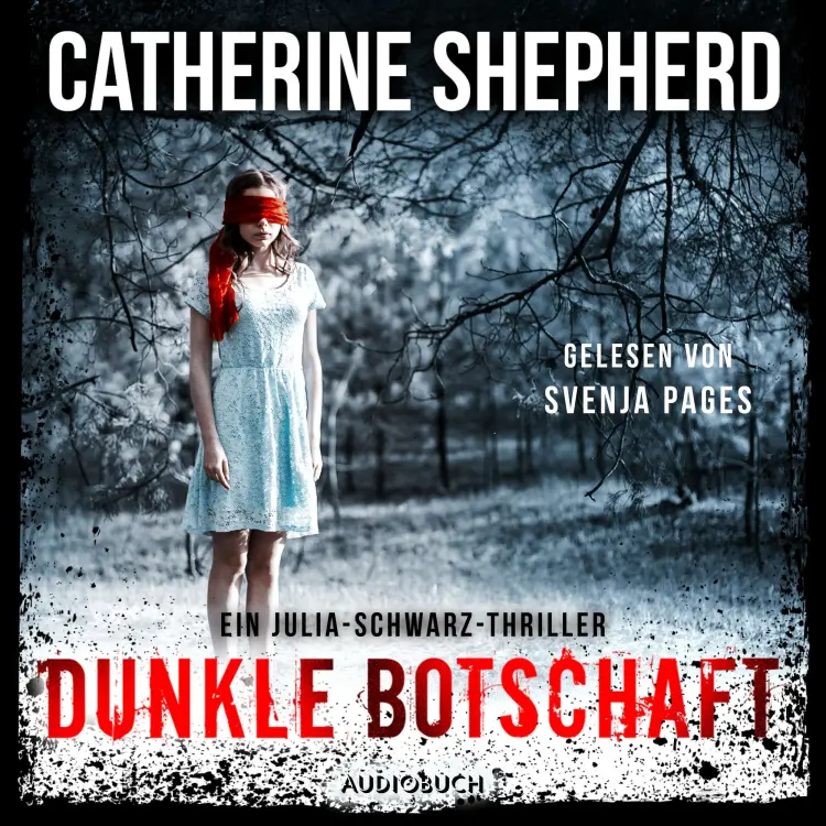 Cover von Catherine Shepherd - Julia Schwarz 4 - Dunkle Botschaft
