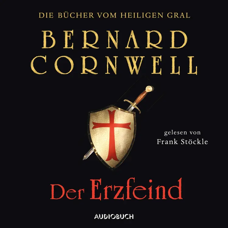 Cover von Bernard Cornwell - Die Bücher vom heiligen Gral 3 - Der Erzfeind
