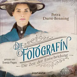 Cover - Petra Durst-Benning - Fotografinnen-Saga 2 - Die Zeit der Entscheidung