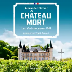 Cover - Alexander Oetker - Die Fälle des Luc Verlain - Luc Verlains neuer Fall - Teil 2 - Château Mort