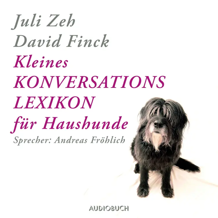 Cover von Juli Zeh - Kleines Konversationslexikon für Haushunde