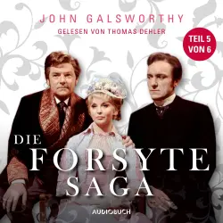 Cover - John Galsworthy - Die Forsyte Saga - Teil 5 von 6