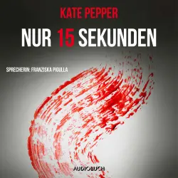 Cover - Kate Pepper - Nur 15 Sekunden