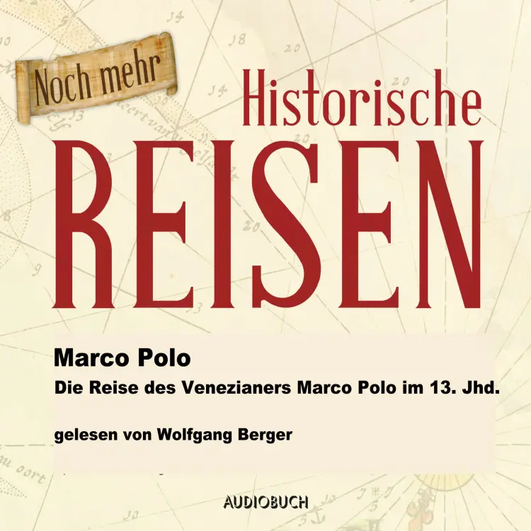 Cover von Marco Polo - Die Reise des Venezianers Marco Polo im 13. Jahrhundert