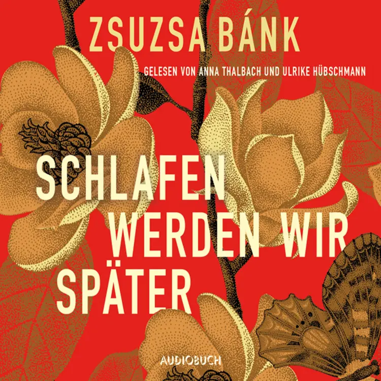 Cover von Zsuzsa Bánk - Schlafen werden wir später