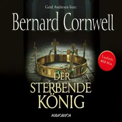 Cover - Bernard Cornwell - Der sterbende König - Teil 6 der Wikinger-Saga