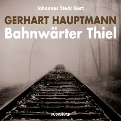 Cover - Gerhart Hauptmann - Bahnwärter Thiel