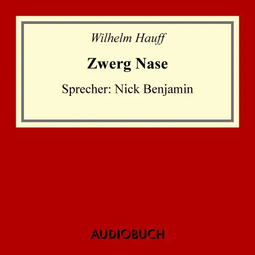 Cover von Wilhelm Hauff - Zwerg Nase